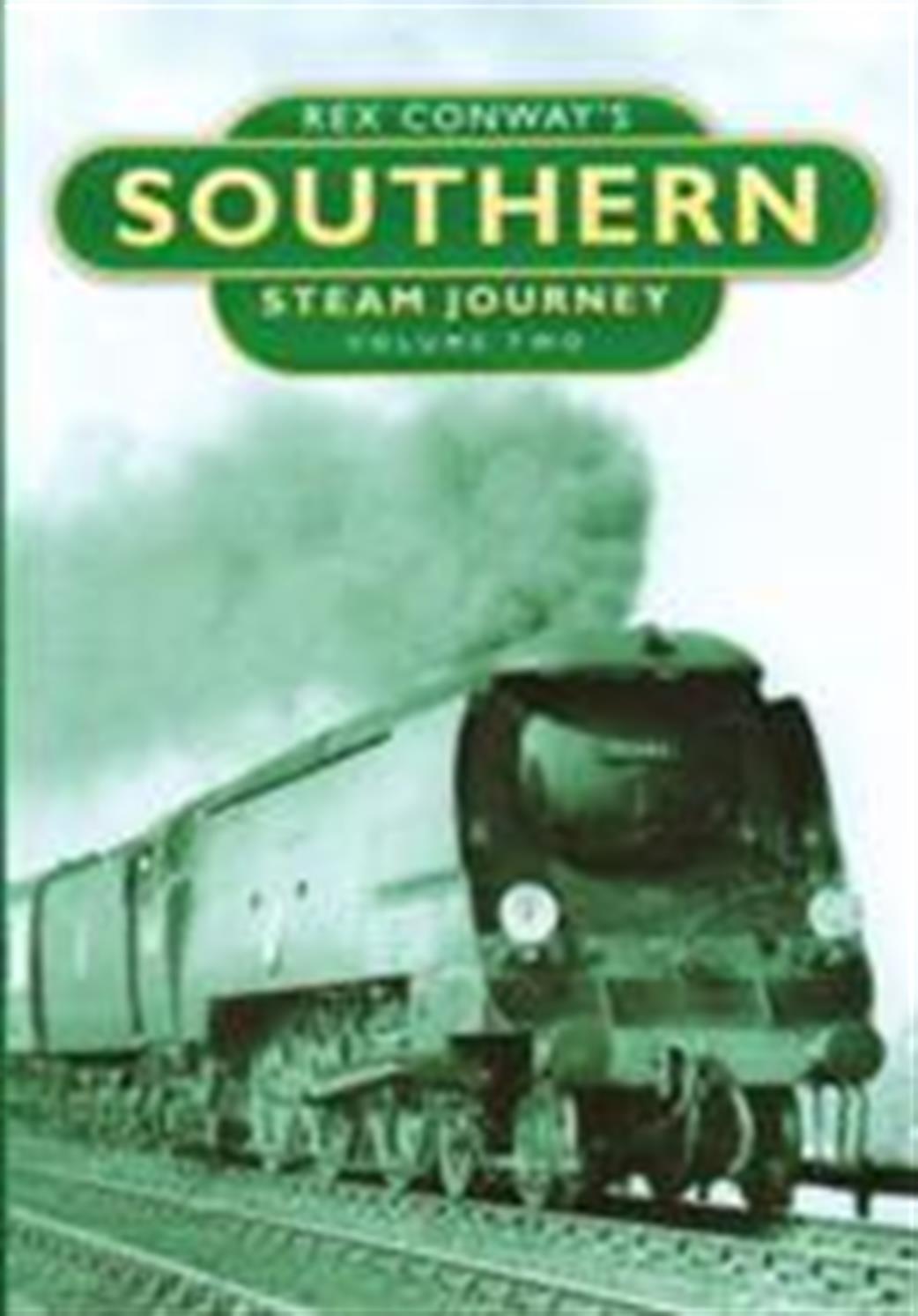 History Press  9780752457581 Southern Steam Journey Volume 2 By Rex Conway