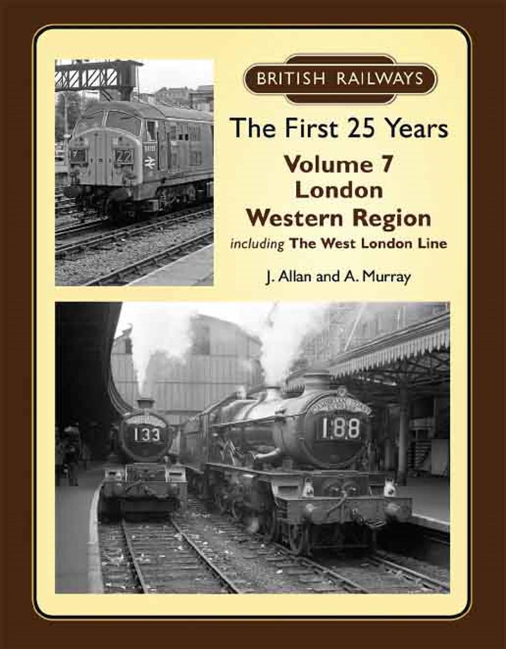 Lightmoor Press  BR25vol7 British Railways First 25 Years Vol 7 London WR & West London Line