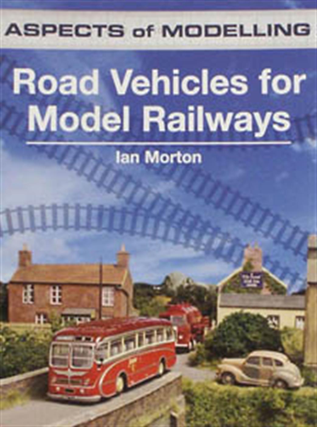 Ian Allan Publishing  9780711031548 Road Vehicles for Model Railways by Ian Morton