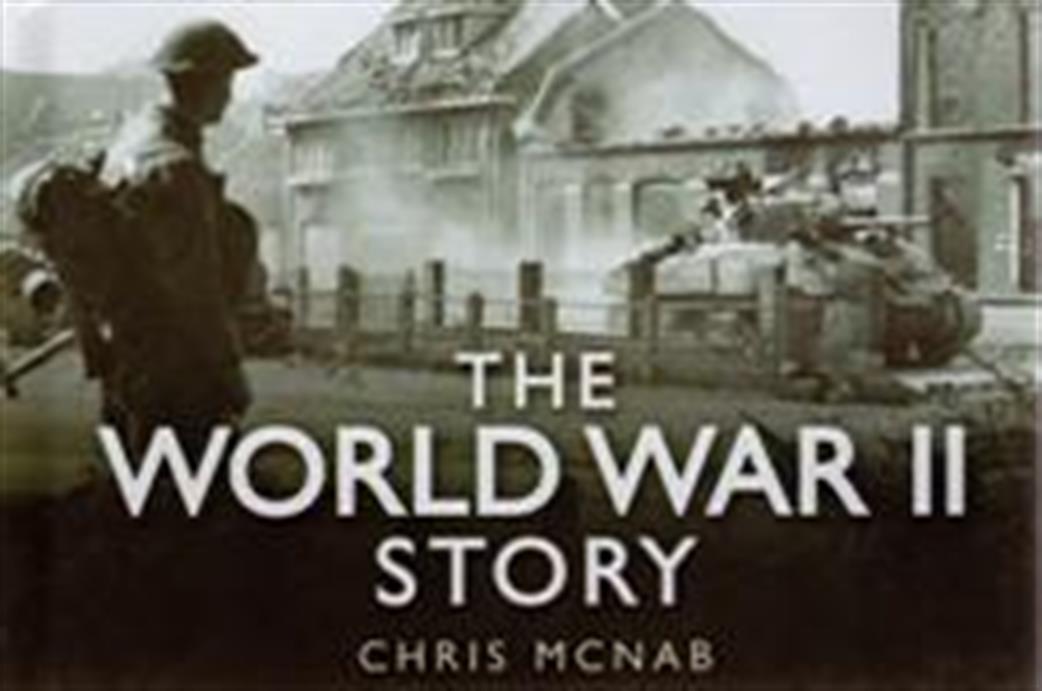 9780752462059 The World War 2 Story By Chris McNab