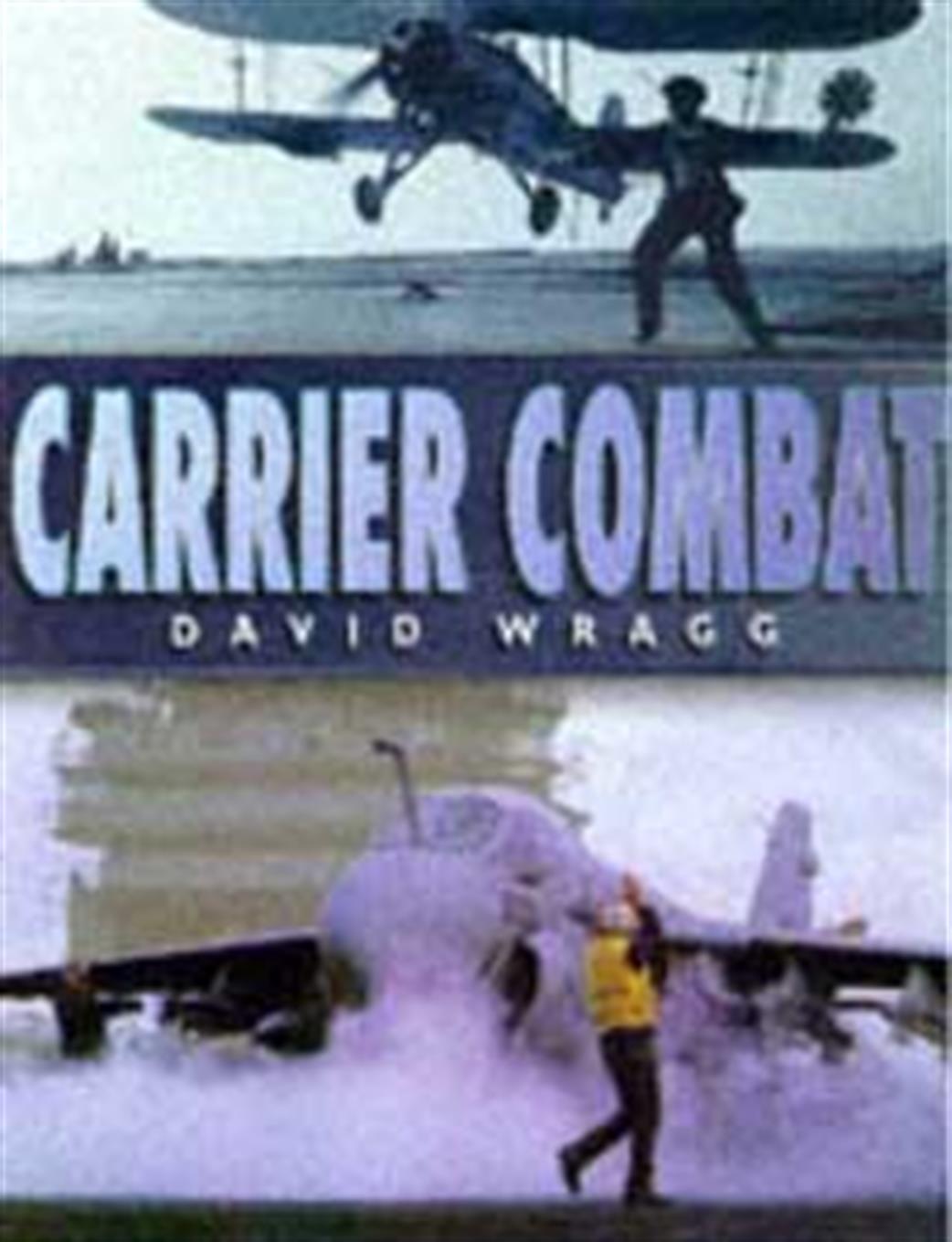 Sutton Publishing  9780750913973 Carrier Combat