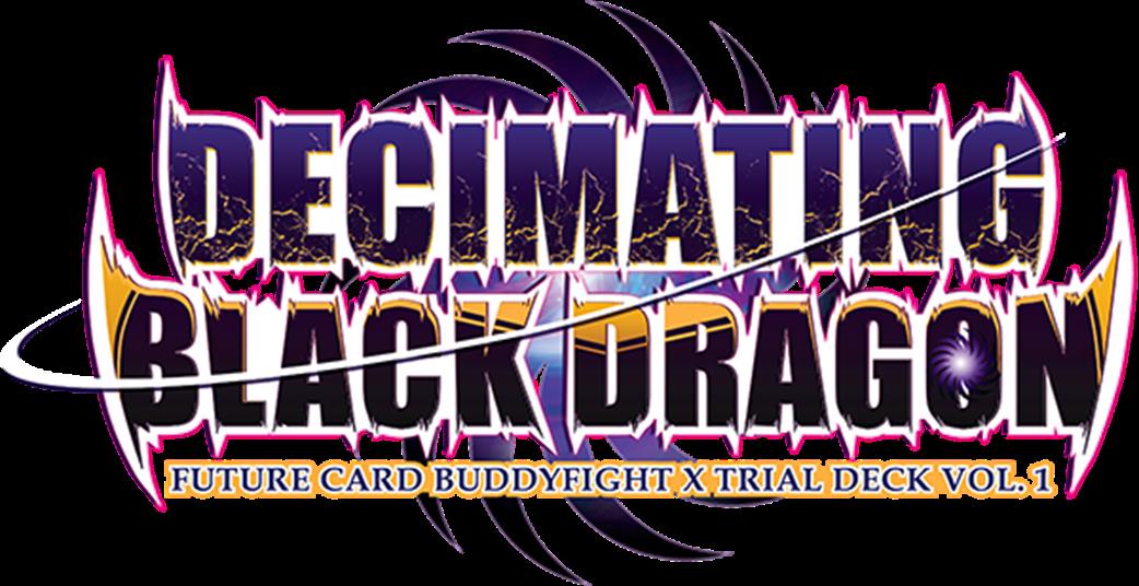 Bushiroad  BFE-X-TD01 FCBF Decimating Black Dragon Trial Deck vol.1
