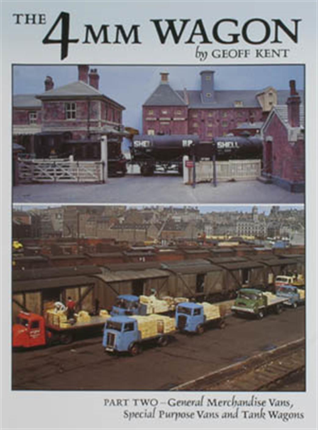 Wild Swan  1874103240 The 4mm Wagon Part Two Geoff Kent