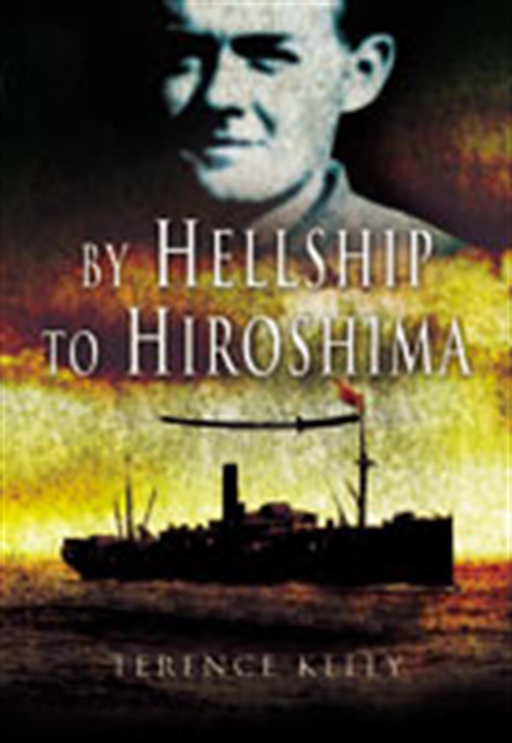 Pen & Sword  9781844154036 By Hellship to Hiroshima