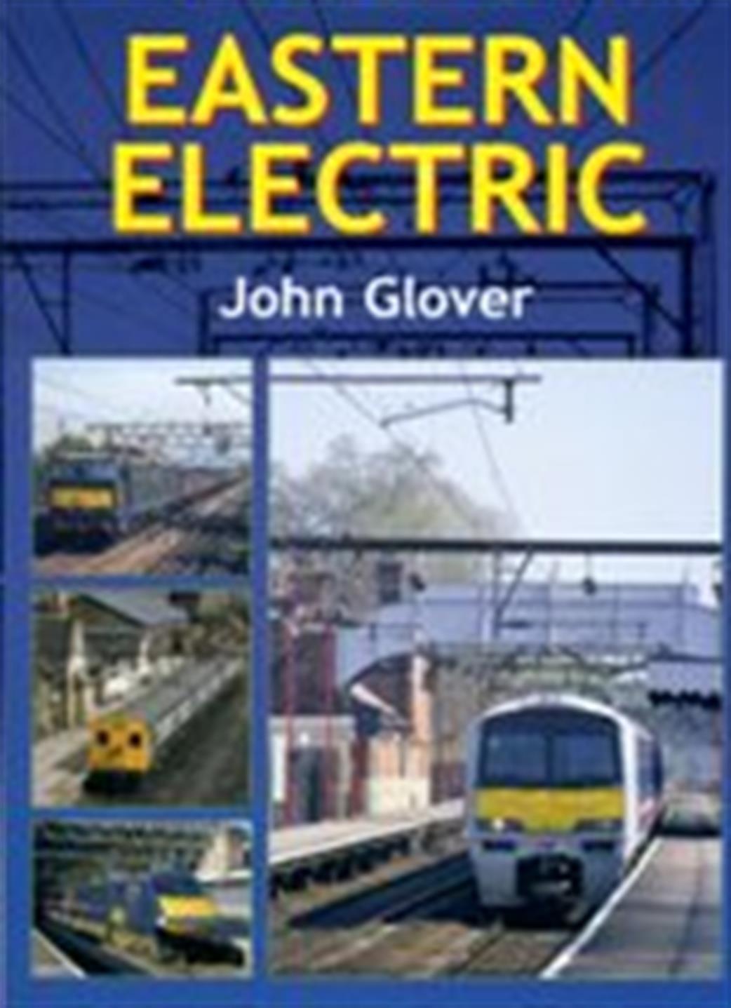 Ian Allan Publishing  9780711029347 Eastern Electric by John Glover