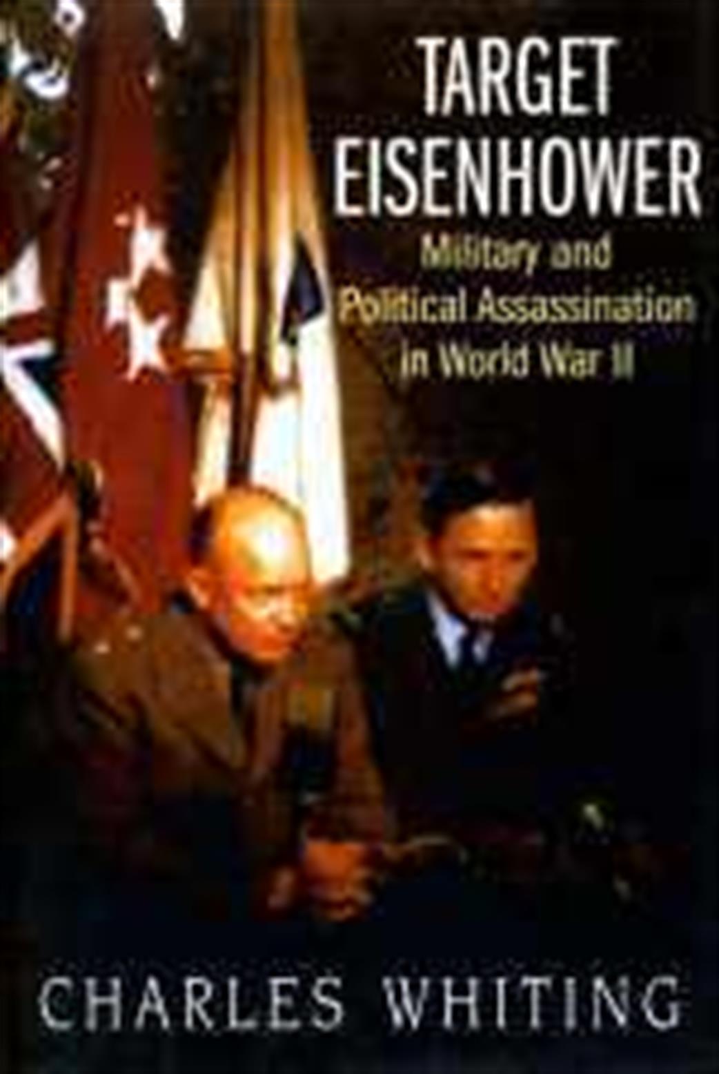 Pen & Sword 1862272859 Target Eisenhower Hardback Book by Charles Whiting