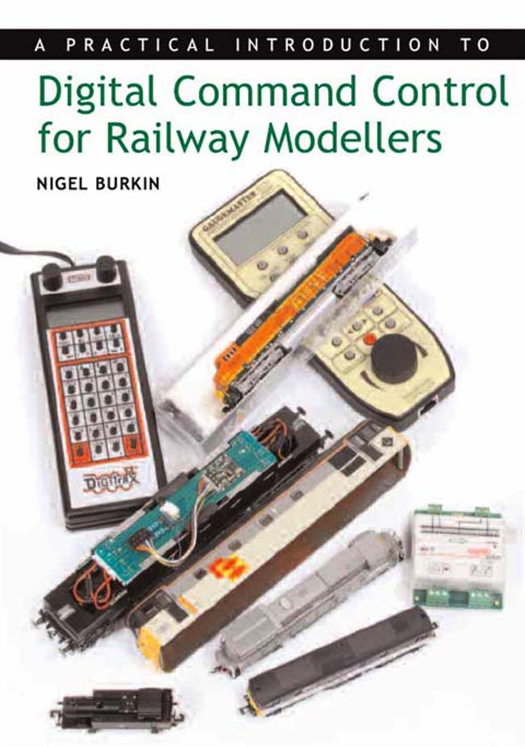 Crowood Press  978-1-8797-020-6 A Practical Introduction to Digital Command Control for Railway Modellers by Nigel Burkin