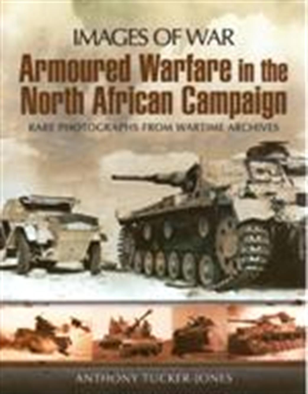 Pen & Sword  9781848845671 Images of War Armoured Warfare in the North African Campaign