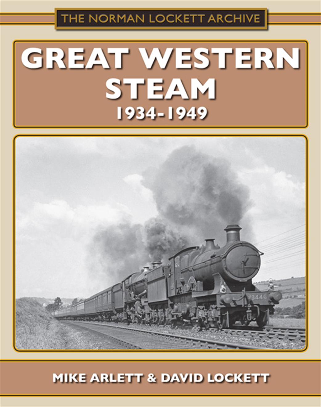 Lightmoor Press  LockettGWR Great Western Steam 1934-1949 Norman Lockett Archive