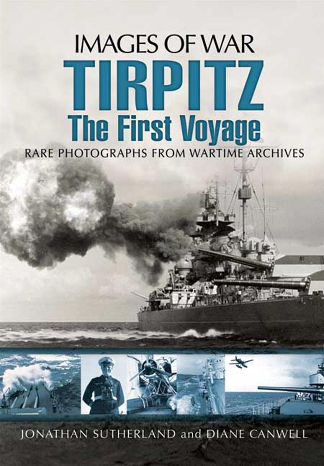 Pen & Sword  9781848846685 Image of War Tirpitz The First Voyage by Jonathan Sutherland & Diane Canwell