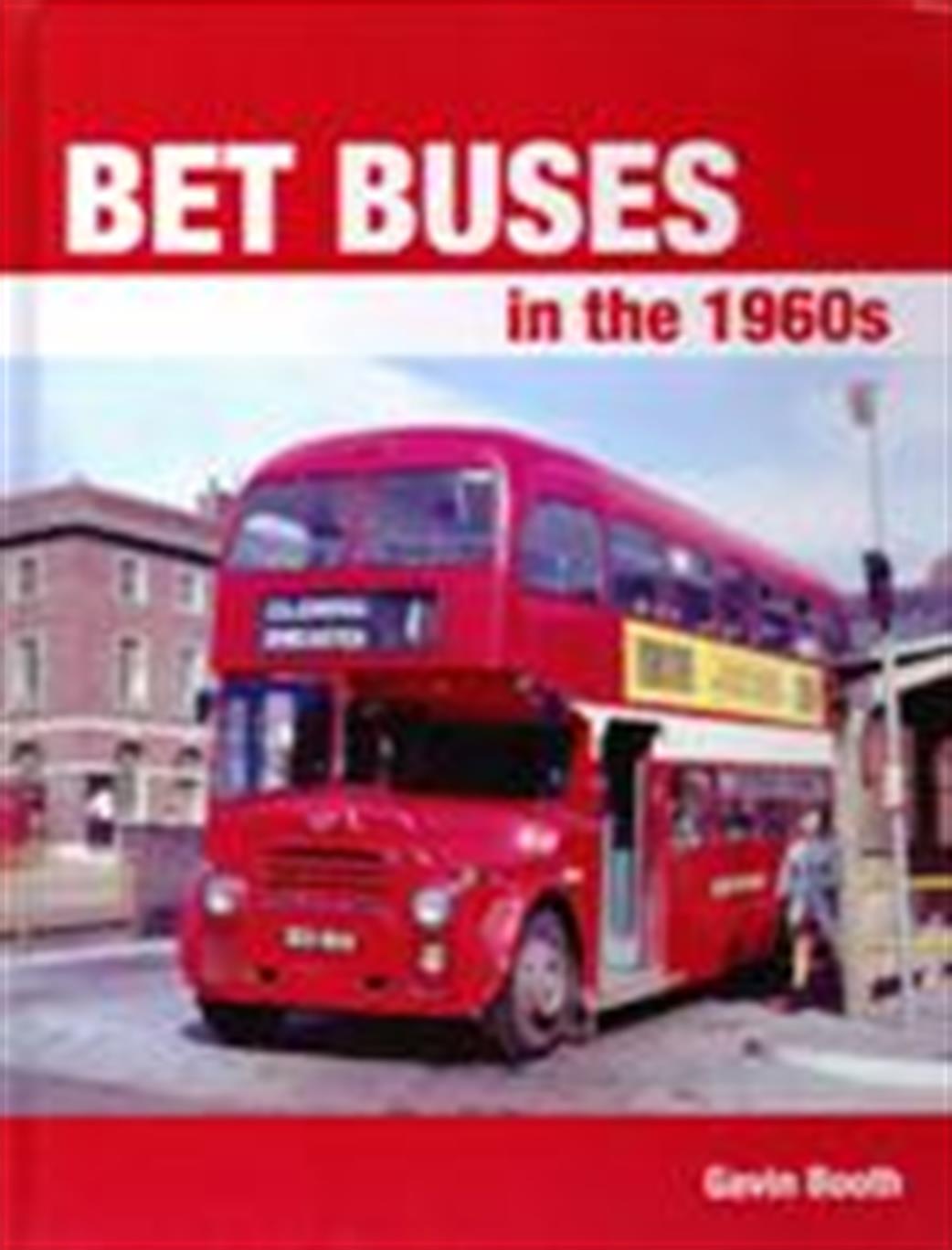 Ian Allan Publishing  9780711034648 Bet Buses in the 1960s by Gavin Booth