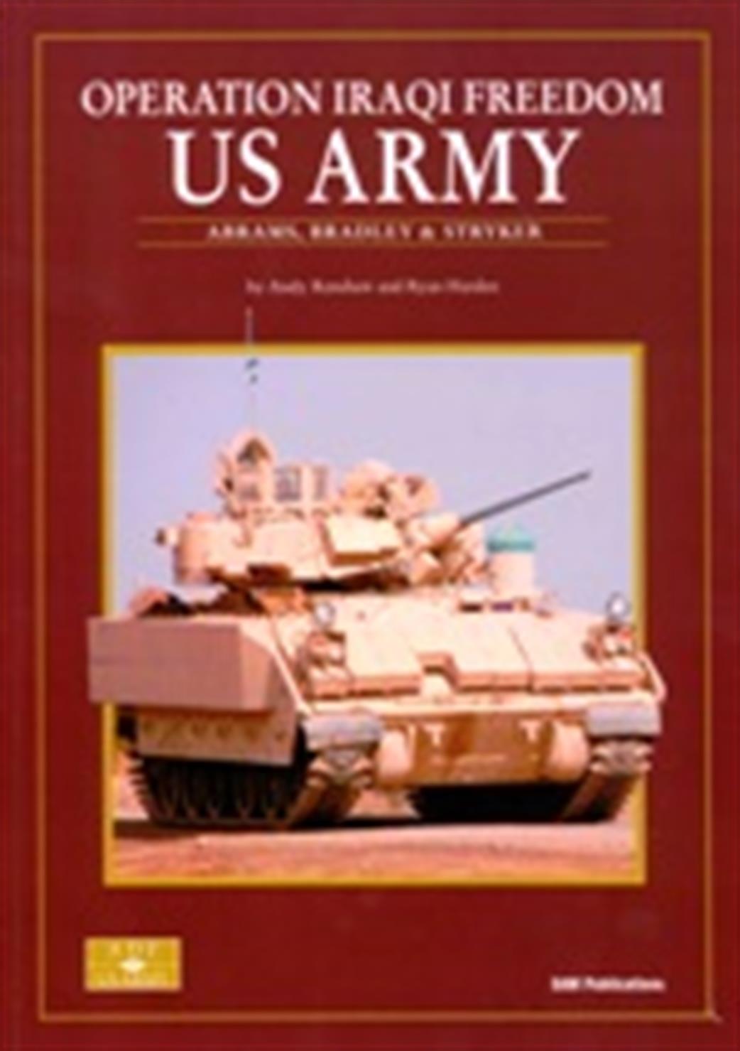 Sam Publications  9781906959159 Operation Iraqi Freedom US Army by Andy Renshaw & Ryan Harden
