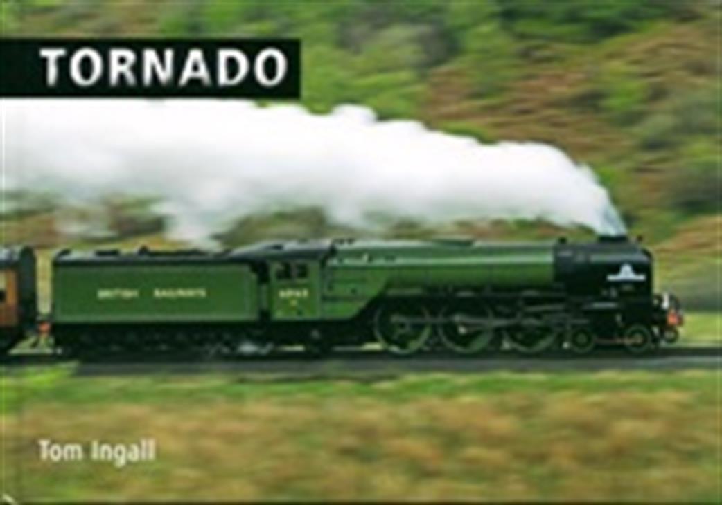 Ian Allan Publishing  9780711035430 Tornado by David Ratcliffe