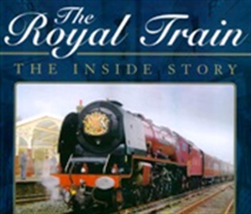 9780857331328 The Royal Train, The Inside Story By Brian Hoey