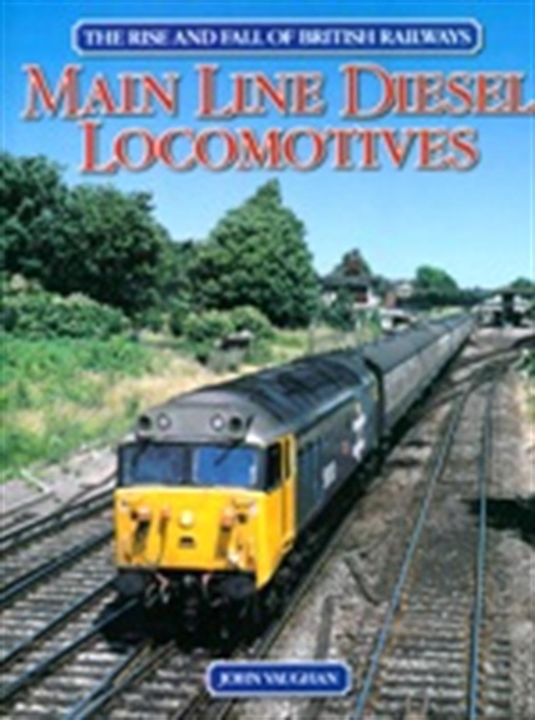 Haynes  9781844256907 Main Line Diesel Locomotives The Rise and Fall of British Railways by John Vaughan