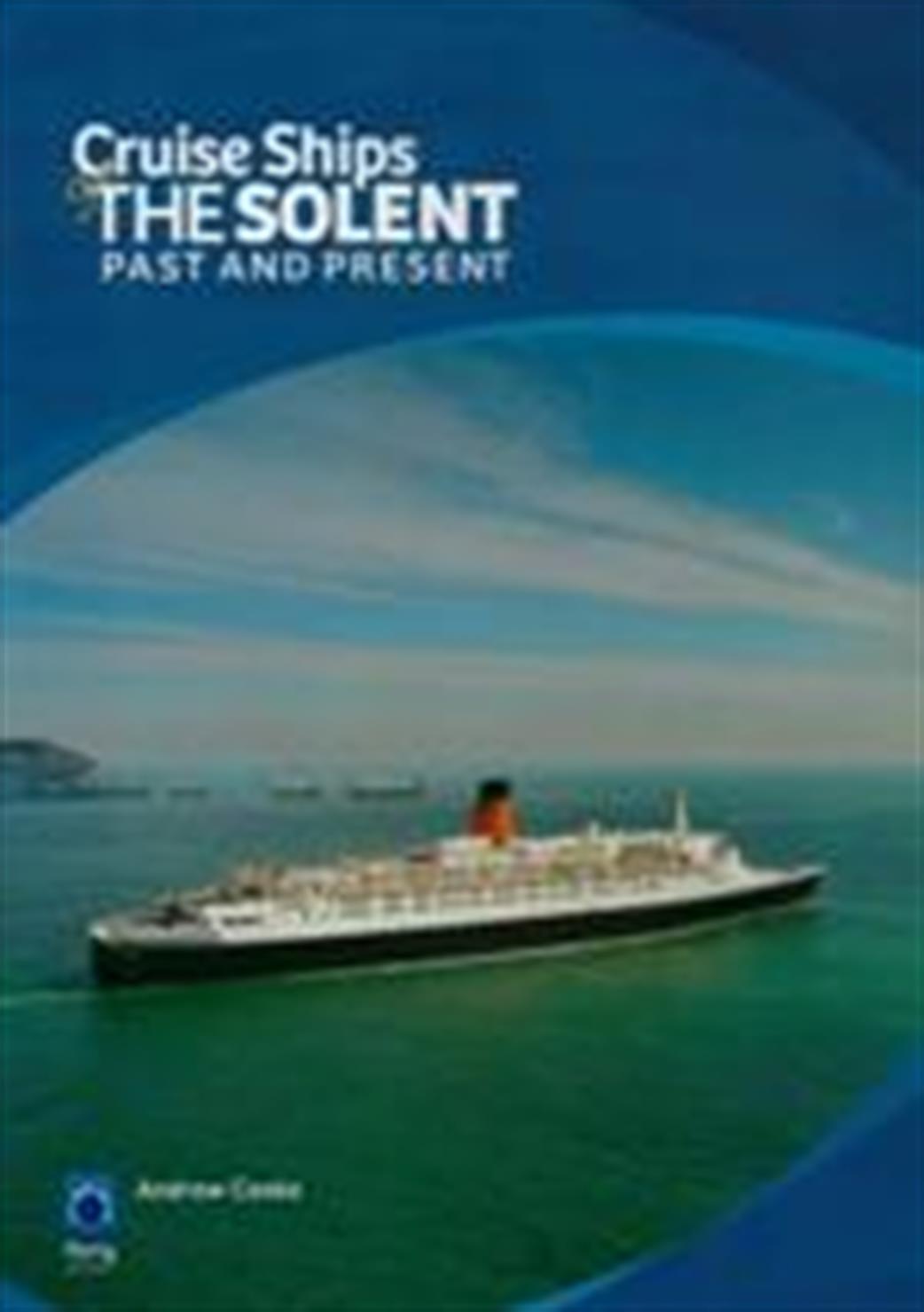 Ian Allan Publishing  9781906608170 Cruise Ships of the Solent by Andrew Cooke