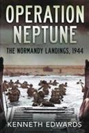 Pen &amp; Sword 1/10 Operation Neptune 9781781551271A look at the naval component for the Allied invasion of France in June 1944 and the task to try and safely land 160,000 troops and ancillary equipment along a 50-mile stretch of coastline.Author: Kenneth EdwardsPublisher: Fonthill MediaPaperback. 350pp. 16cm by 23cm.