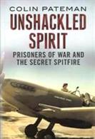 Heartbreaking, inspirational and uplifting, Unshackled Spirit reveals the hope and bravery of those forced to endure the trauma of the war as a POW whilst never losing sight of freedom.Author: Colin PatemanPublisher: Fonthill MediaHardback. 320pp. 16cm by 24cm.