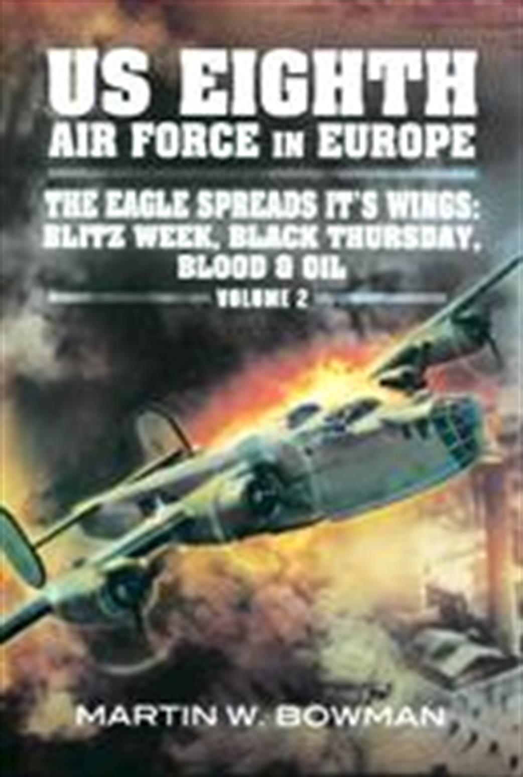 Pen & Sword  9781848847477 US Eight Air Force In Europe Volume 2 by Martin Bowman