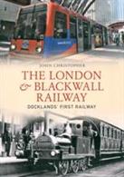 The London &amp; Blackwall Railway 9781445621722A overview of one of London’s earliest and most distinctive lines, shown with fascinating images from its origin and design through to the modern usage.Author: John ChristopherPublisher: AmberleyPaperback. 96pp. 16cm by 23cm.