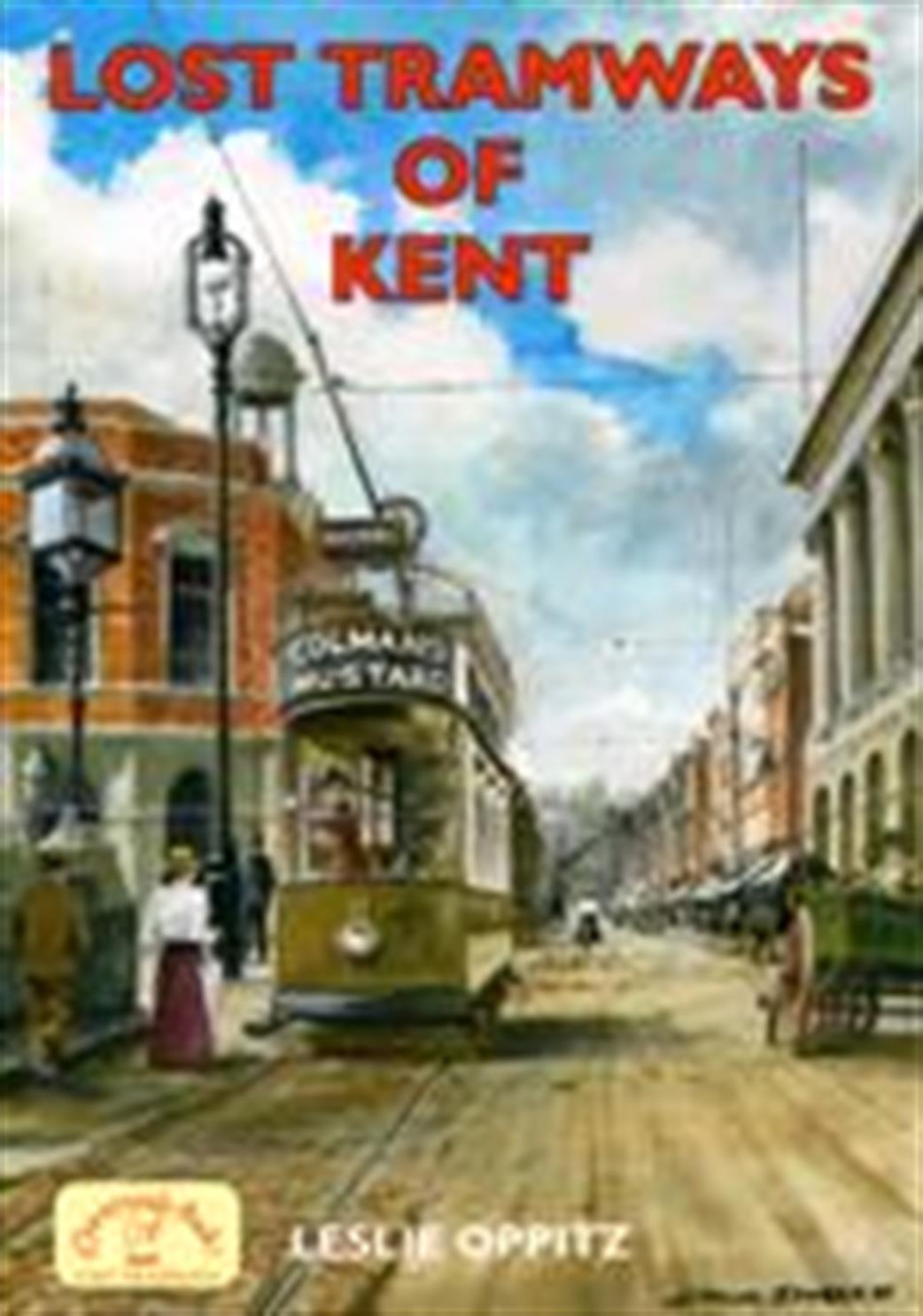 9781853069963 Lost Tramways Of Kent by Leslie Oppitz