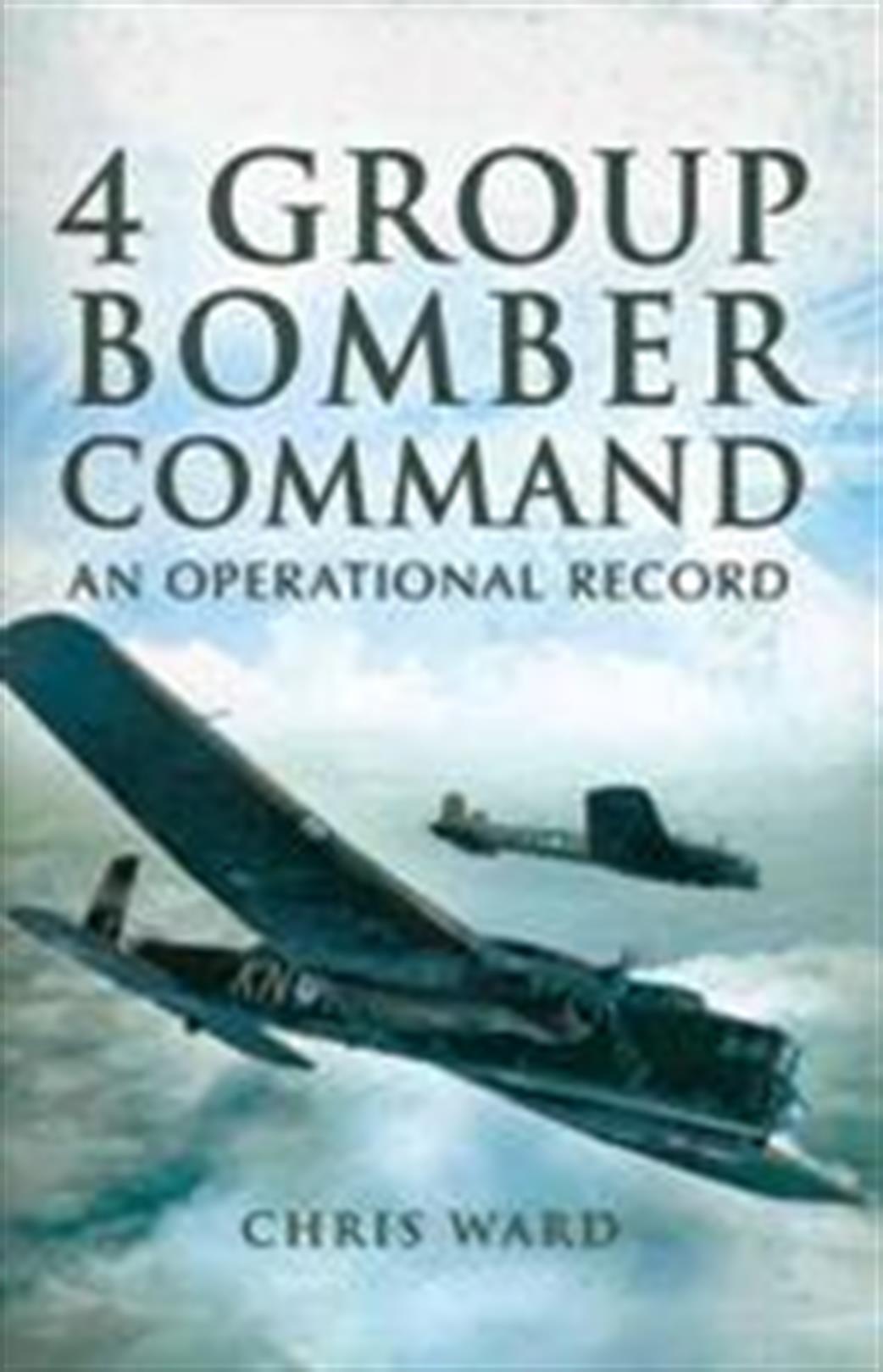 Pen & Sword  9781848848849 4 Group Bomber Command By Chris Ward