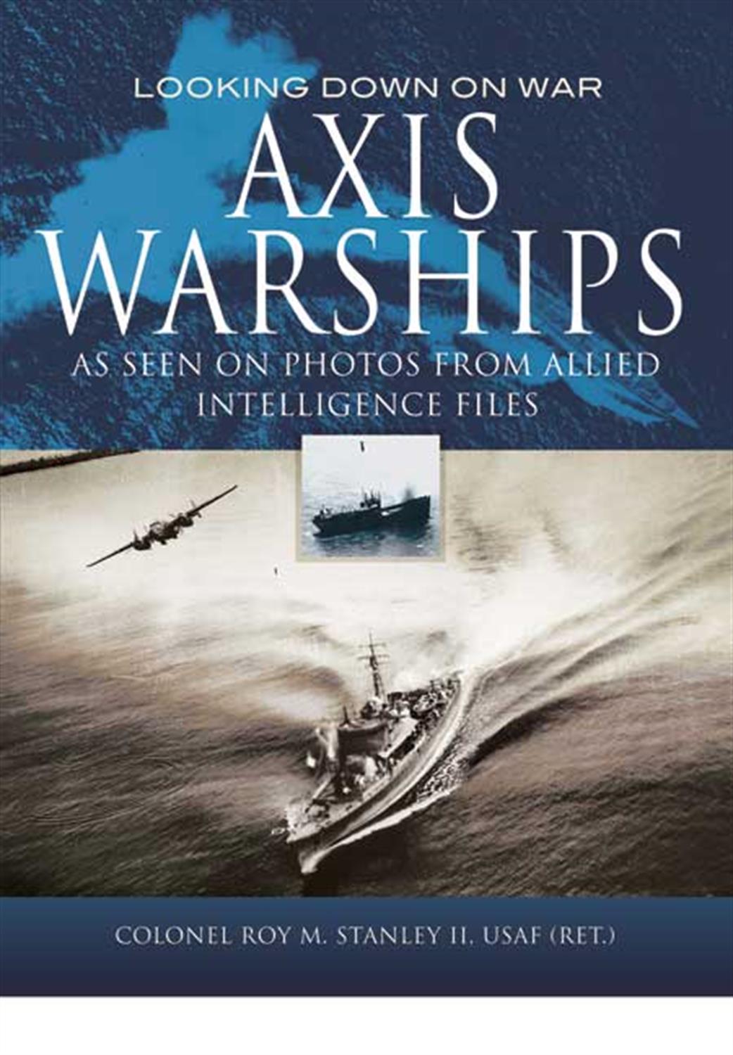 Pen & Sword  9781848844711 Axis Warships by Roy Stanley