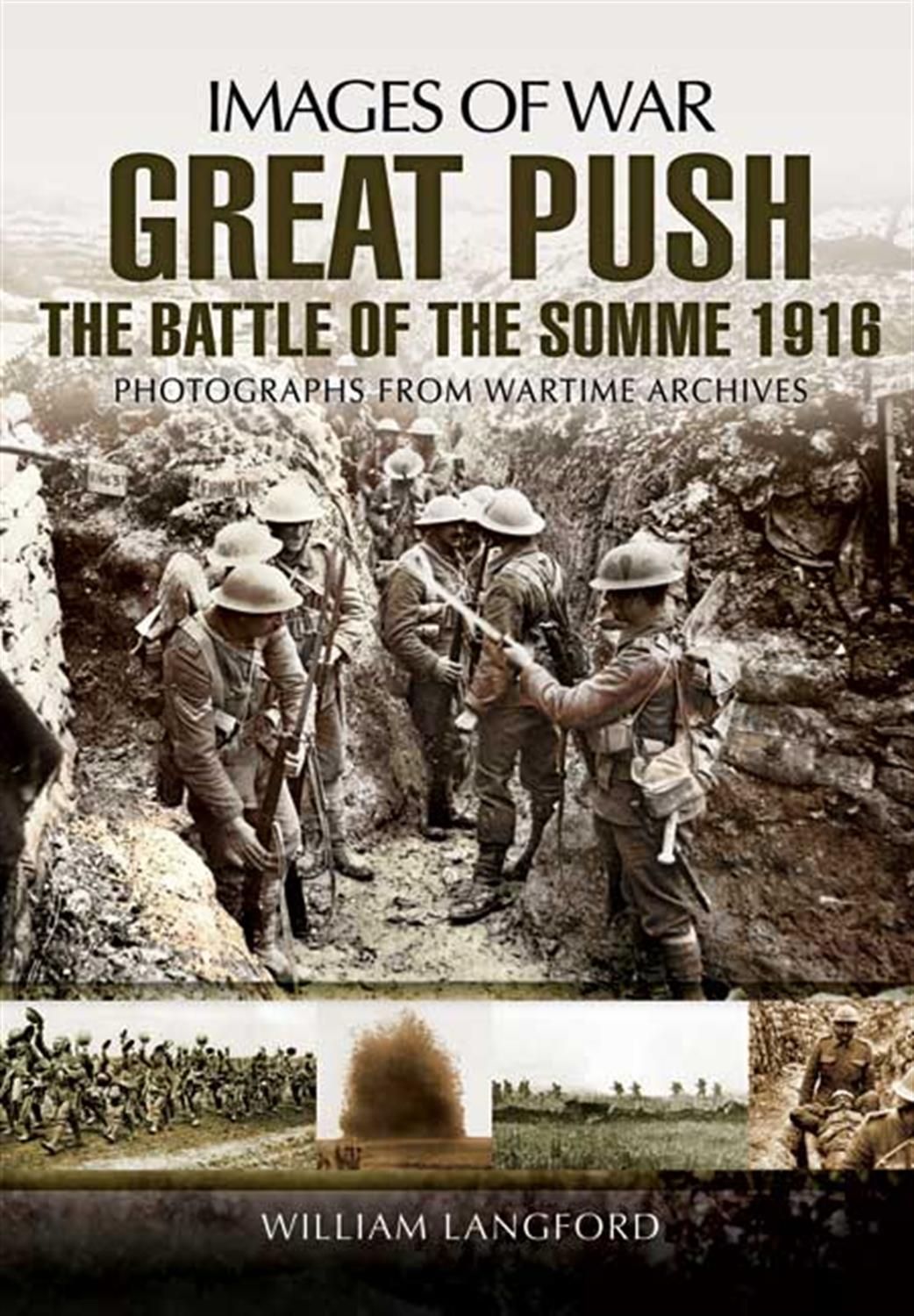 Pen & Sword  9781781590416 Images of War - Great Push Battle Of The Somme 1916