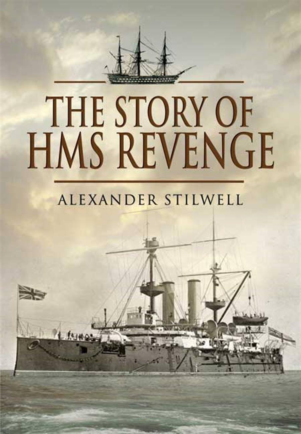 Pen & Sword  9781844159819 Story of HMS Revenge by Alexander Stilwell