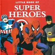 Little Book of Super Heroes 9781907803277One from the popular 'Little Book Of' series.Publisher: G2 Entertainment LtdHardback. 142pp. 16cm by 16cm.