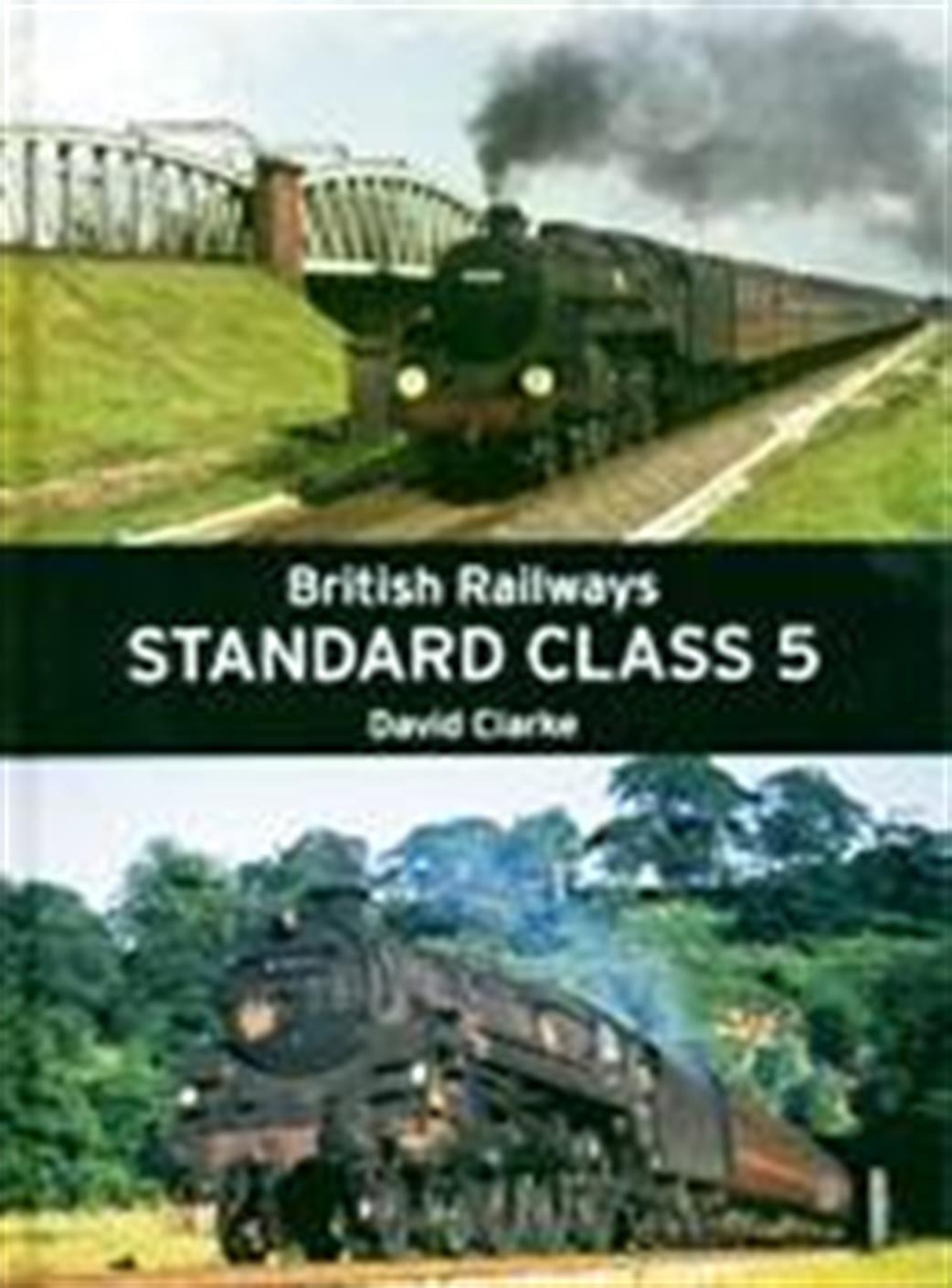 Ian Allan Publishing  9780711033924 British Railway Standard Class 5 Book  by David Clarke