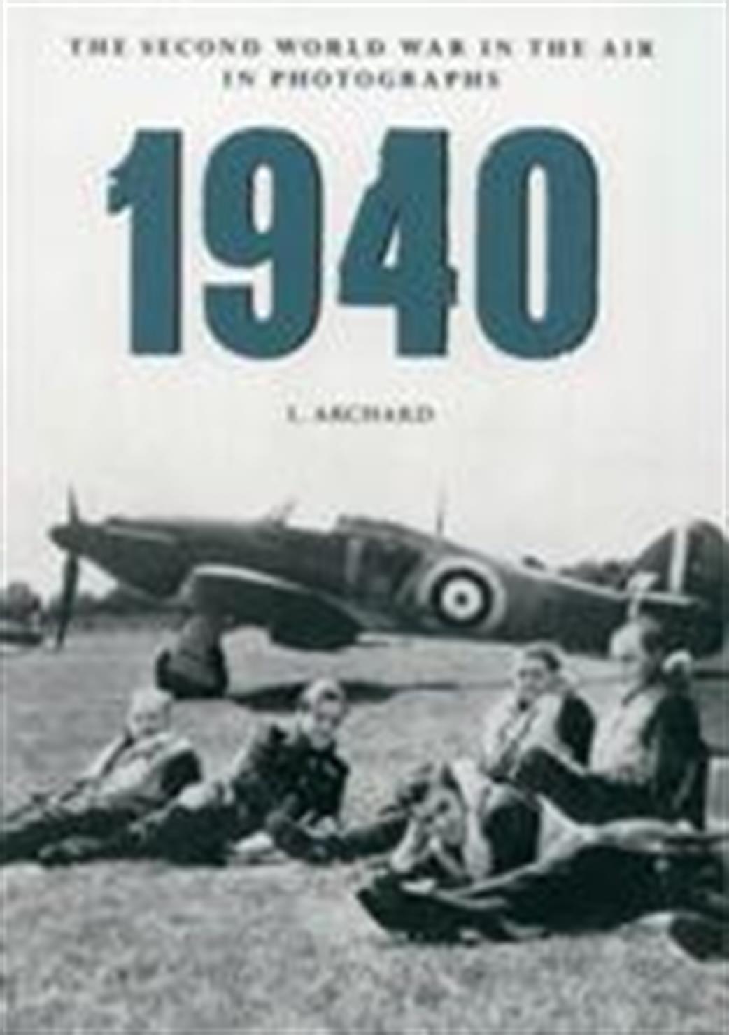 Amberley Publishing  9781445622392 1940 Second World War In The Air Old Photographs By L Archard
