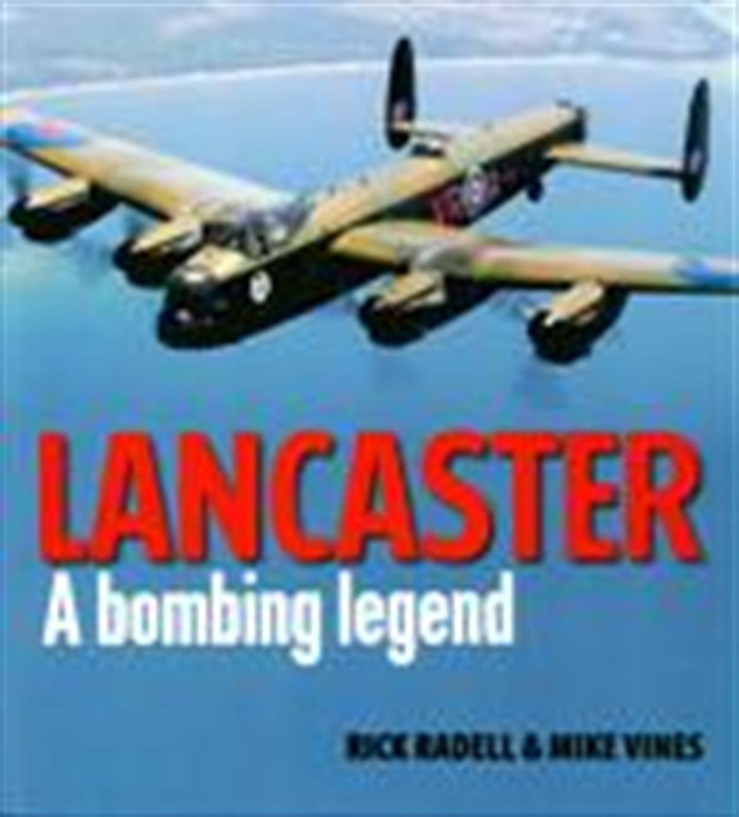 9780753728307 Lancaster A Bombing Legend By R Radell & M Vines