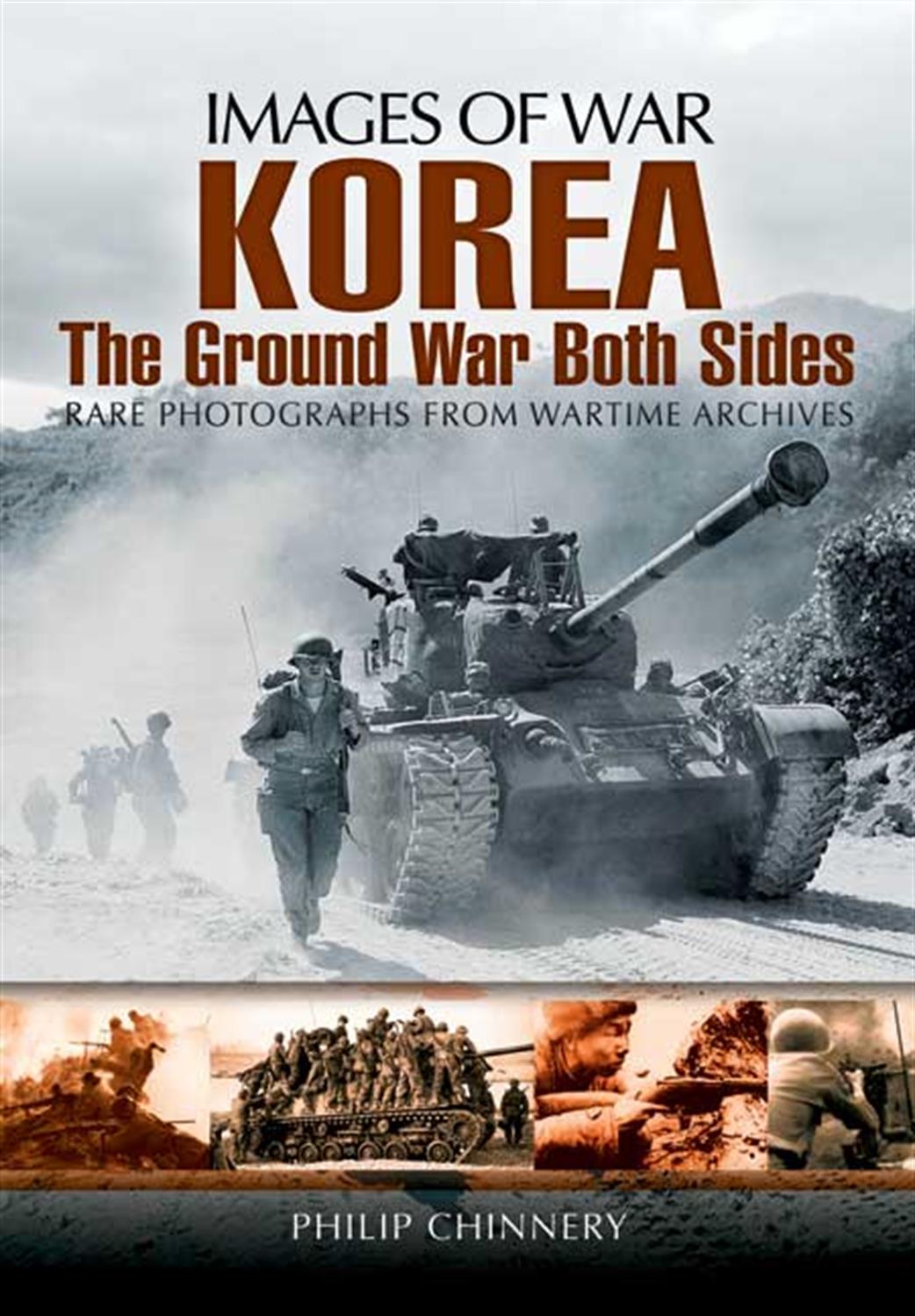 Pen & Sword  9781848848191 Images of War - Korea Ground War From Both Sides by Philip Chinnery