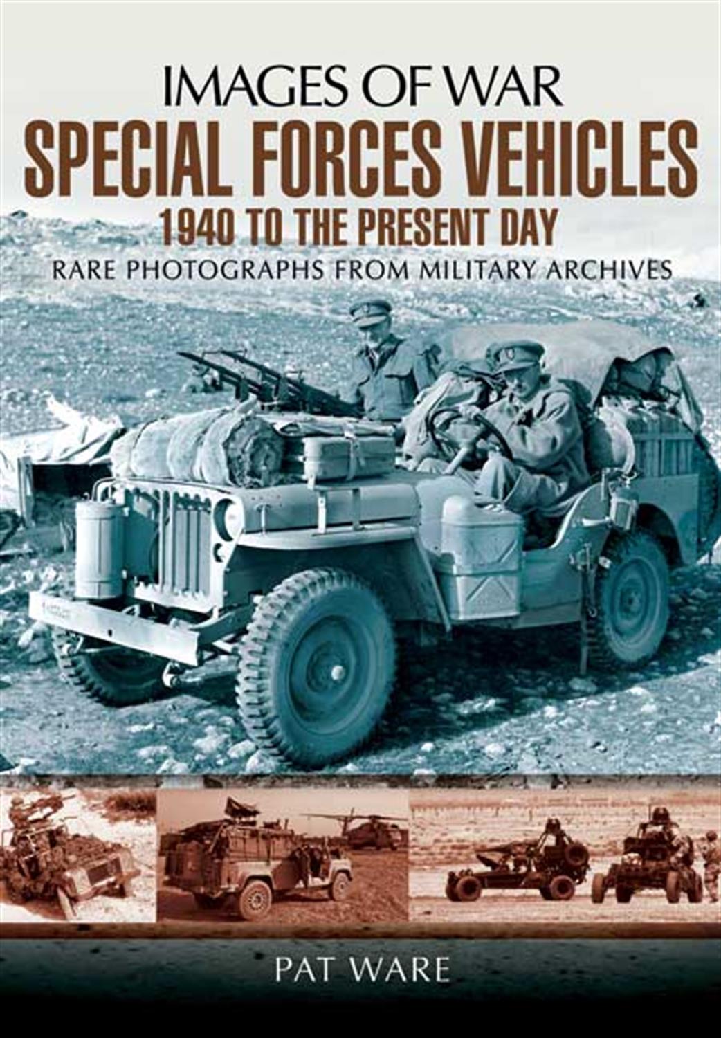 Pen & Sword  9781848846425 Images of War Special Forces Vehicles by Pat Ware