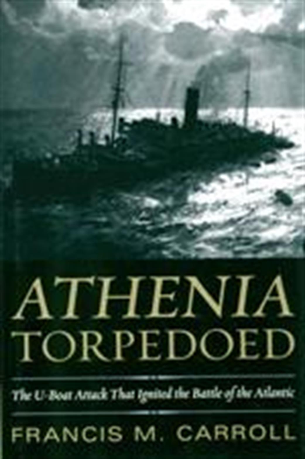 Pen & Sword  9781781591710 Athenia Torpedoed by Francis Carroll