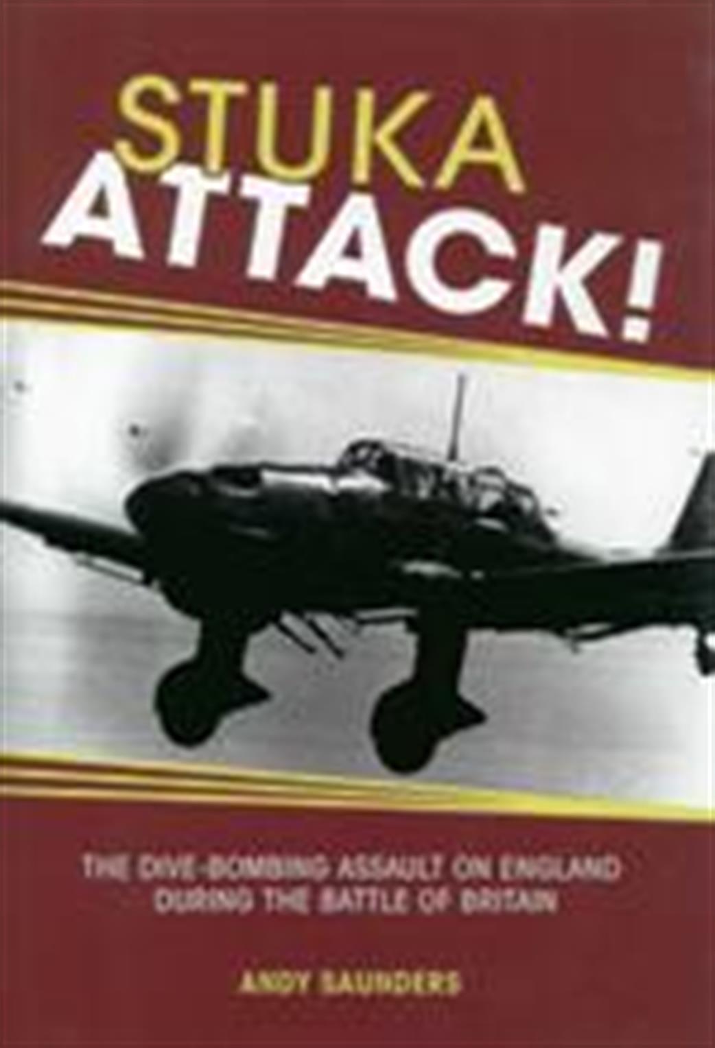9781908117359 Stuka Attack by Andy Saunders