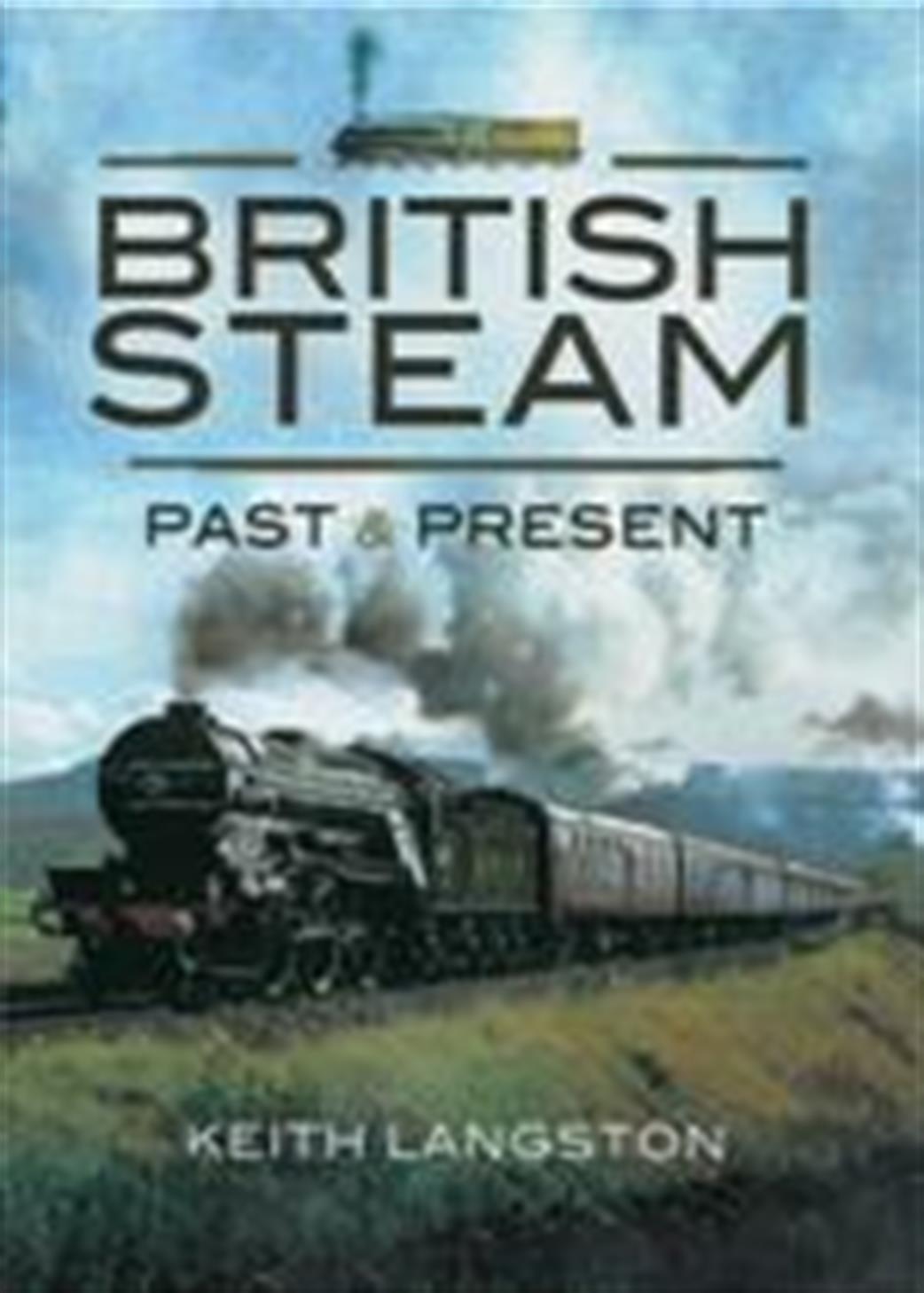 Ian Allan Publishing  9781844681228 British Steam Past & Present by Keith Langston