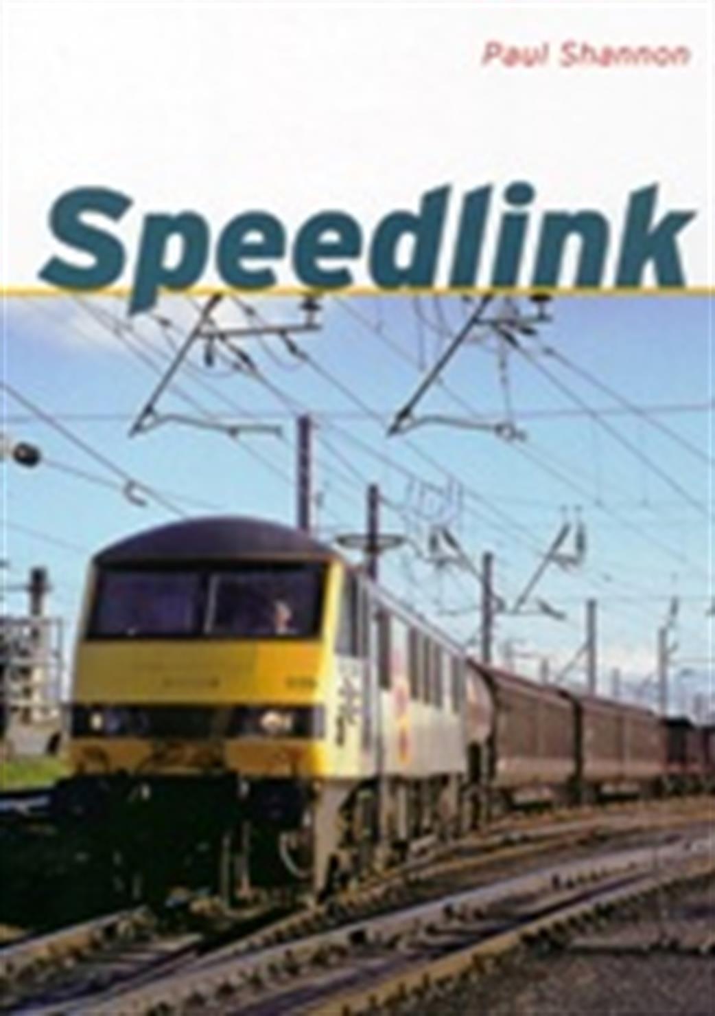Ian Allan Publishing  9780711036970 Speedlink by Paul Shannon