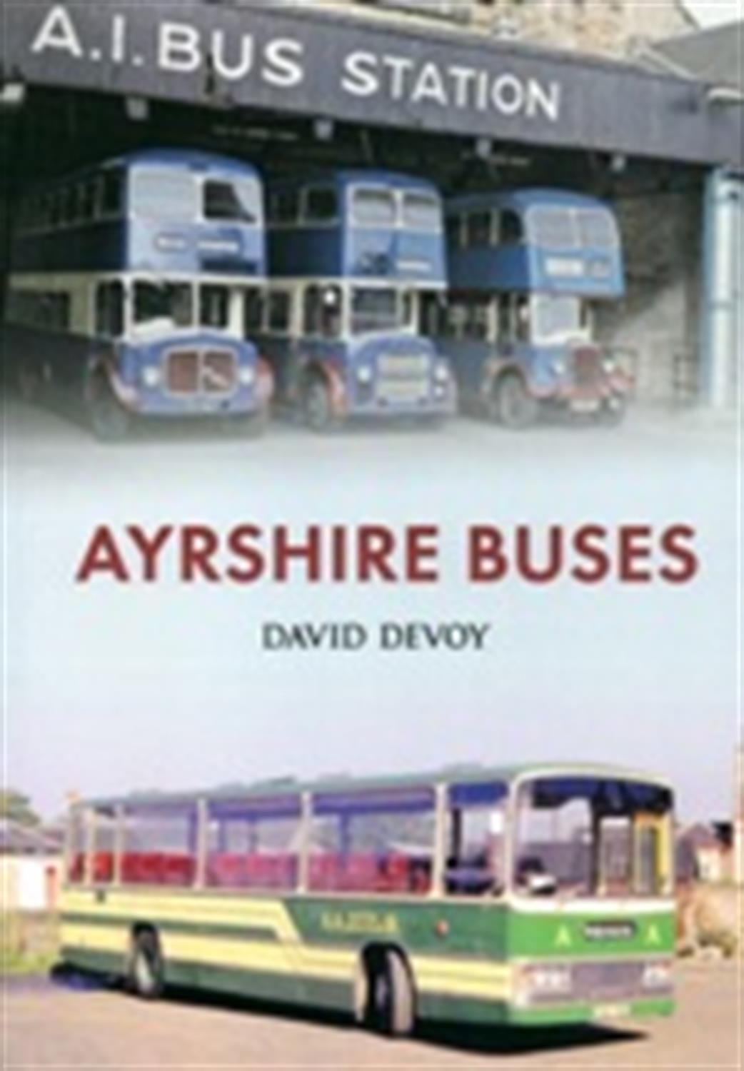 Amberley Publishing  9781445641751 Ayrshire Buses by David Devoy