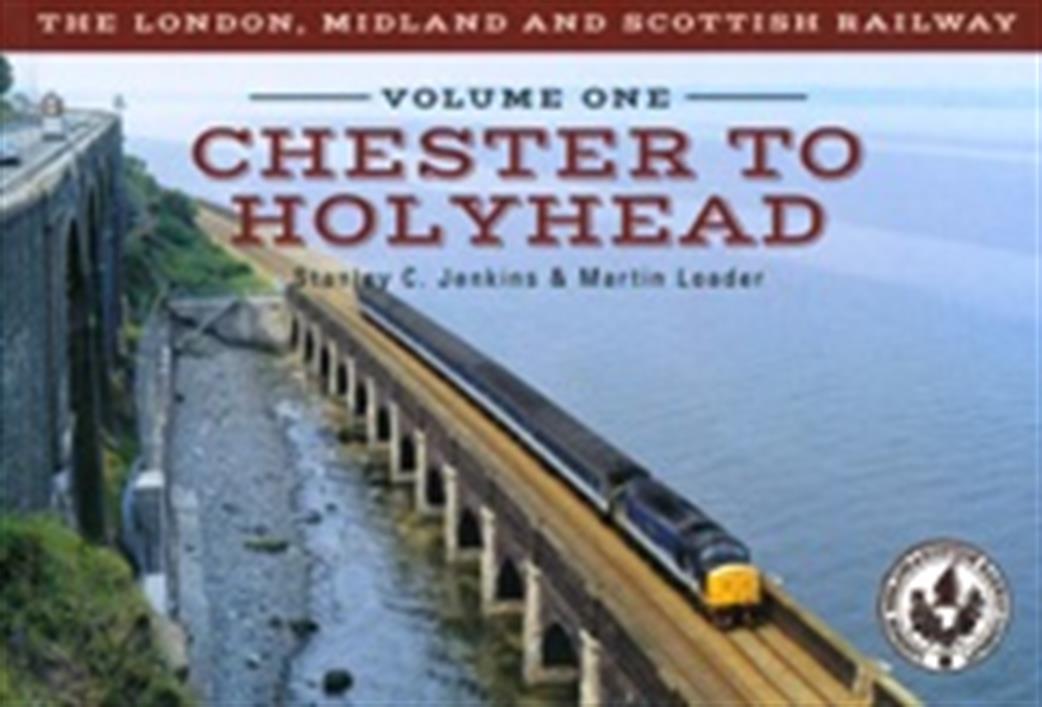 Amberley Publishing  9781445643892 LMS Chester to Holyhead by Stanley C Jenkins & Martin Loader