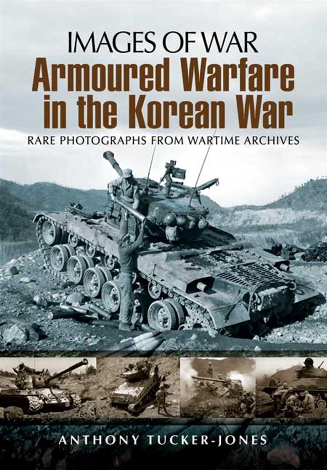Pen & Sword  9781848845800 Images of War Armoured Warfare In The Korean War