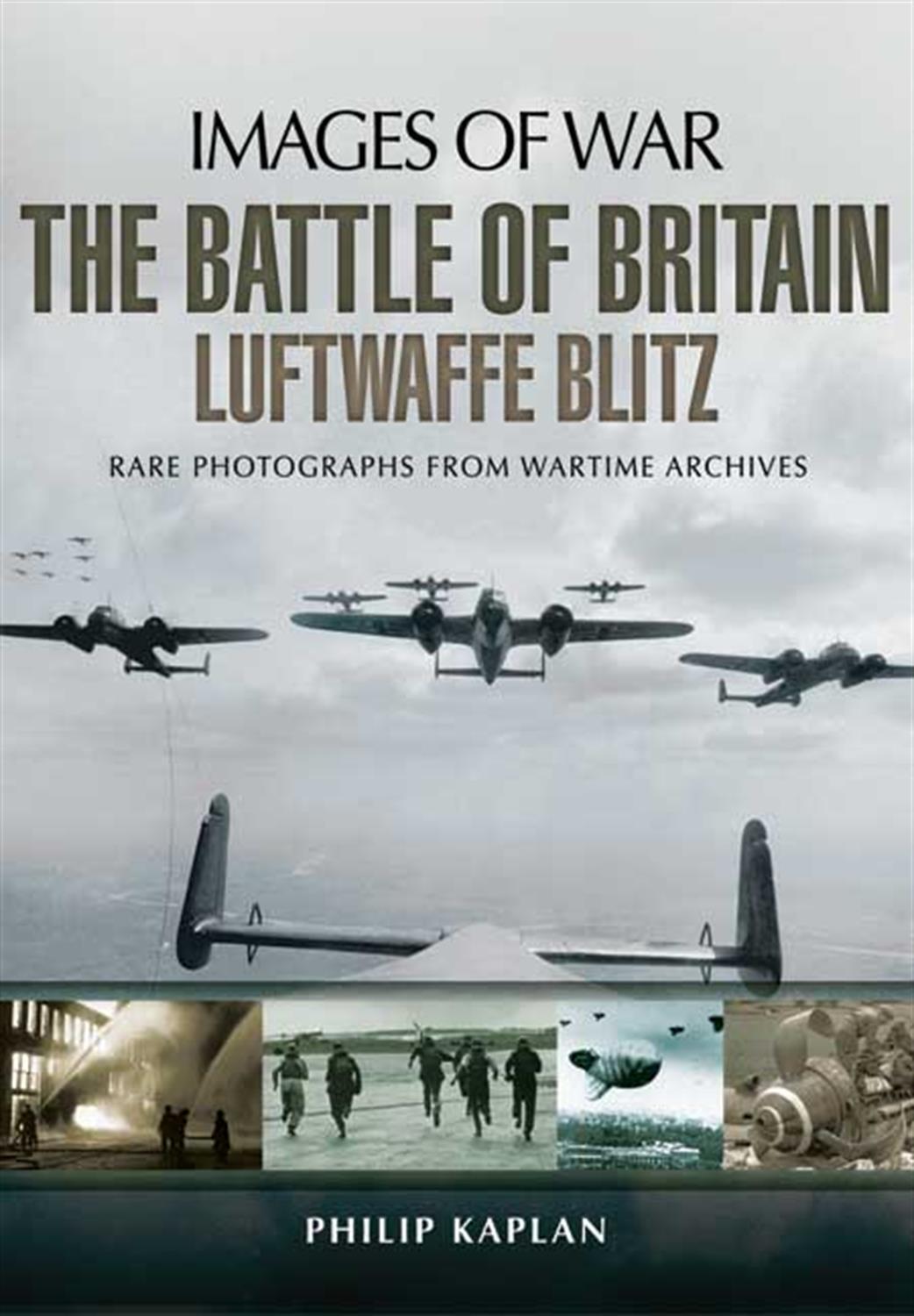 Pen & Sword  9781781593684 Images of War Battle of Britain Luftwaffe Blitz By Philip Kaplan