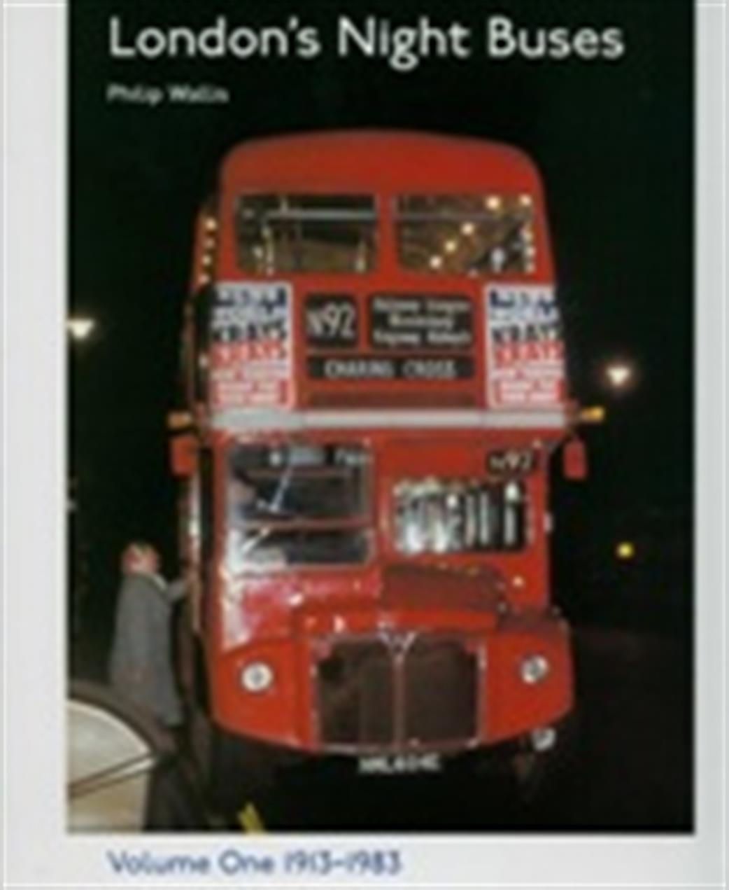 Capital Transport Publishing  9781854143488 London's Night Buses Vol 1 by Philip Wallis