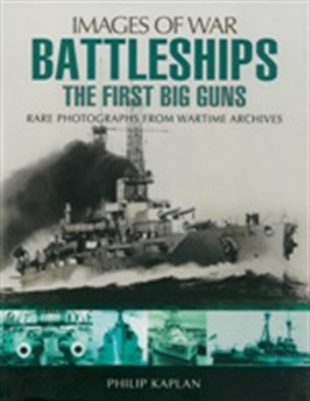 Pen & Sword  9781783462933 Images of War Battleships The First Big Guns by Philip Kaplan