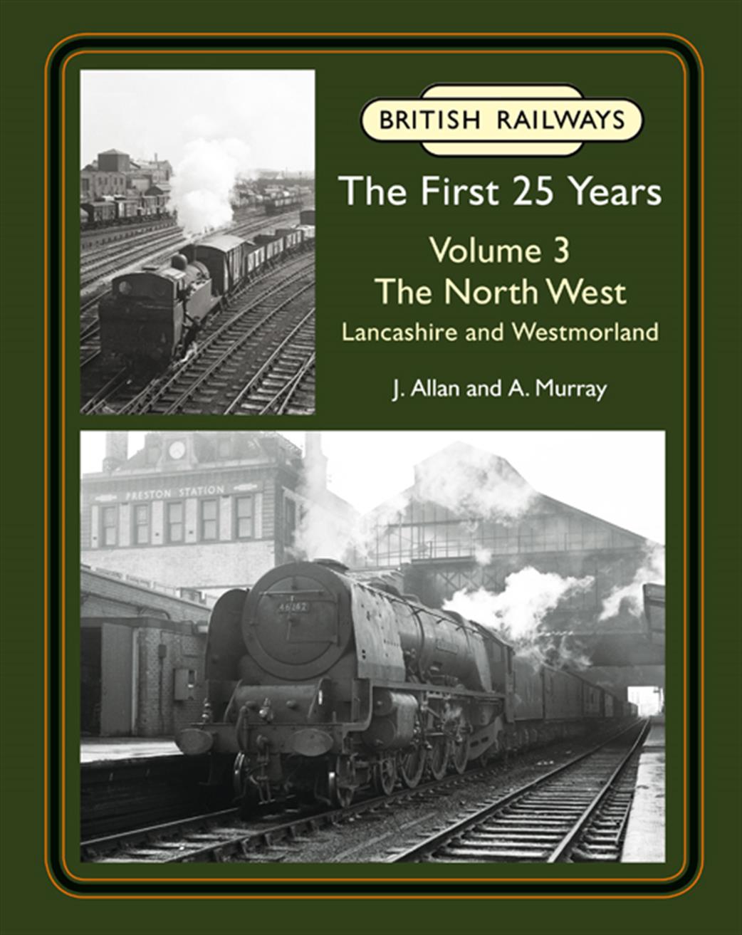 Lightmoor Press  BR25vol3 British Railways First 25 Years Vol 3 The North West