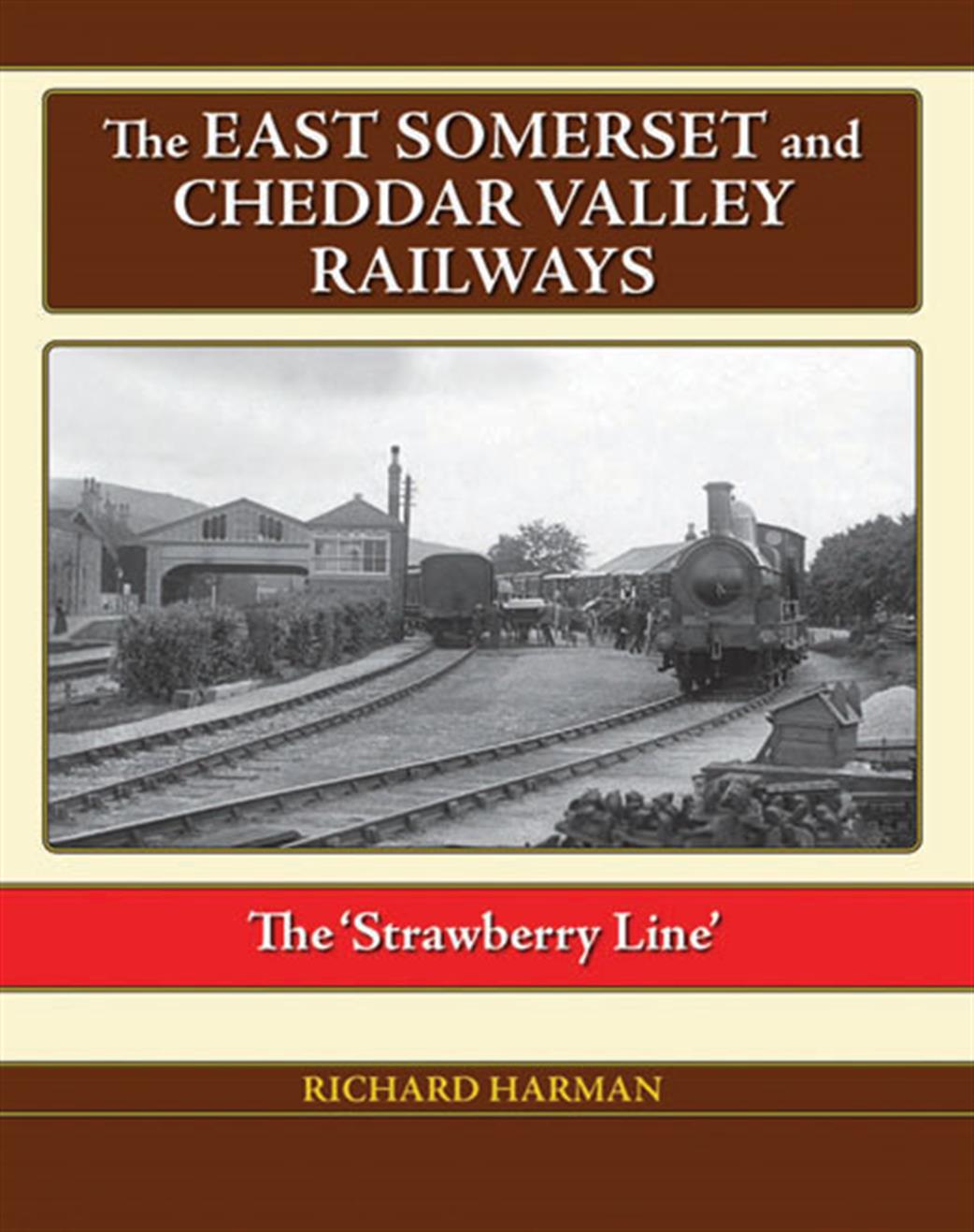 Lightmoor Press ES&CVR The East Somerset & Cheddar Valley Railways by Richard Harmen