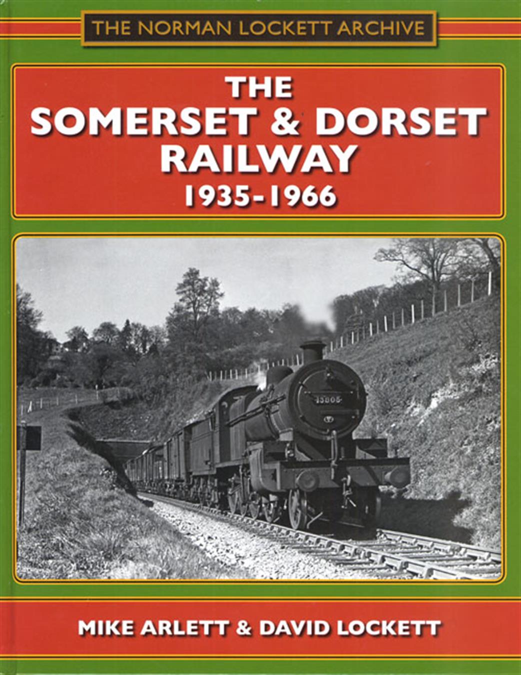 Lightmoor Press LockettS&D The Somerset & Dorset Railway 1935-1966 Norman Lockett Archive