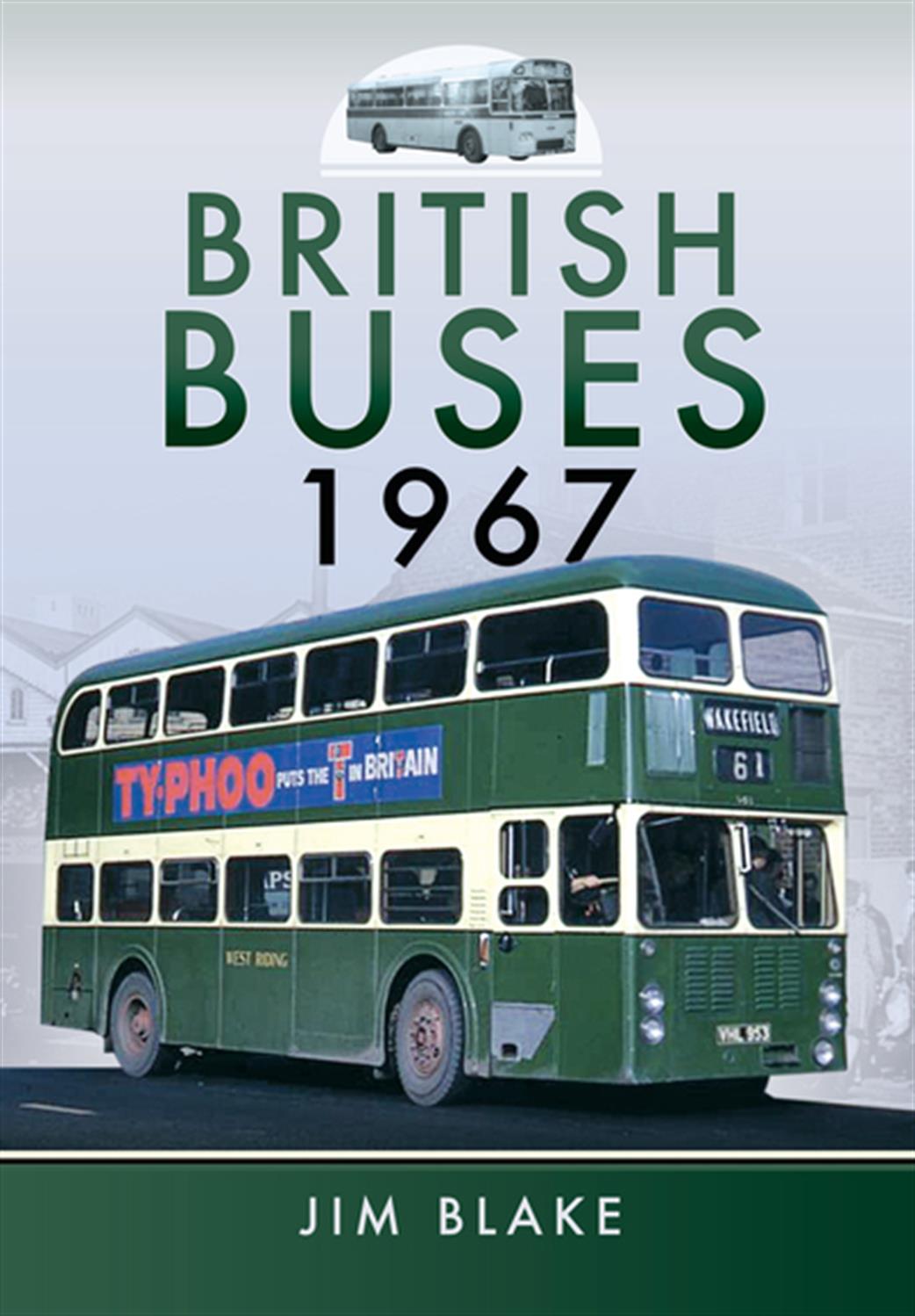 Pen & Sword  9781473827172 British Buses 1967 by Jim Blake