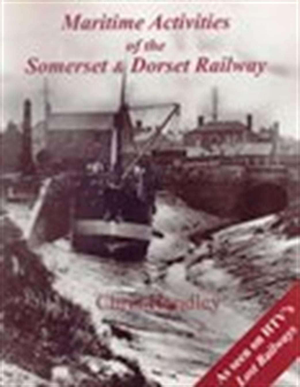 9780948975639 Maritime Activites of the Somerset & Dorset Railway By Chris Handley